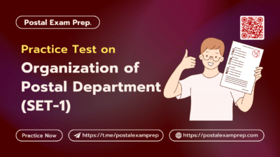 Practice Test on Organization of Postal Department (SET-1)
