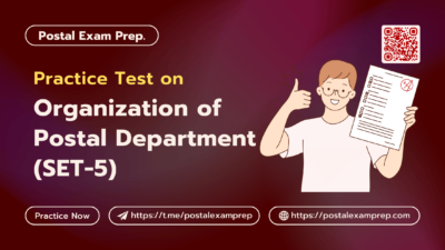 Practice Test on Organization of Postal Department (Set 5)